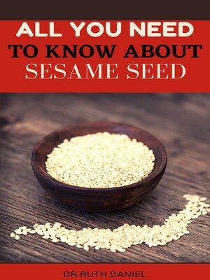 cover image of All You Need to Know About Sesame Seed